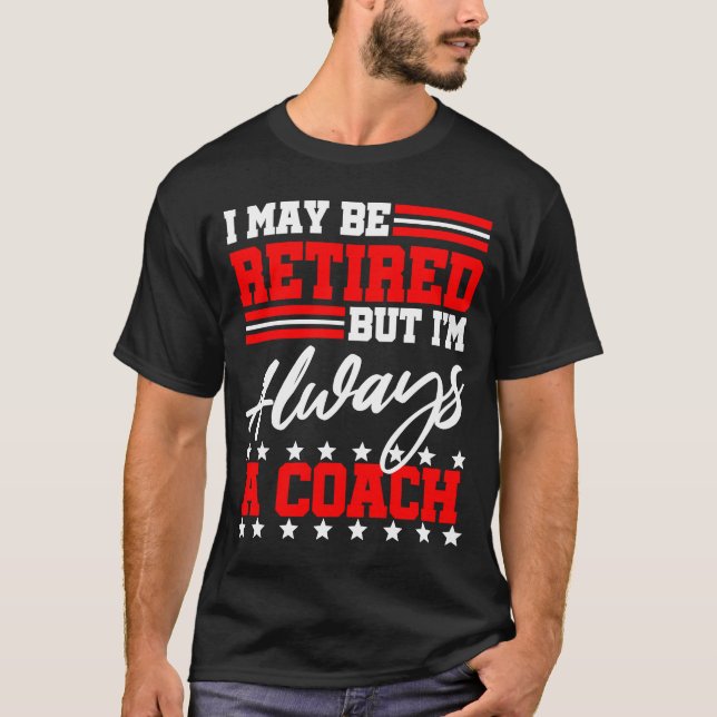 Coach Retirement Party  Basketball Football Baseba T-Shirt (Front)
