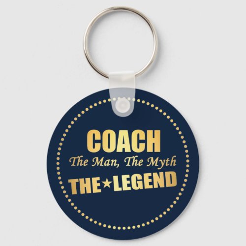 Coach the man the myth the legend keychain