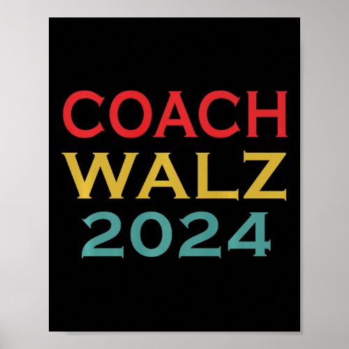 Coach Walz Harris Walz 2024 Coach Waltz Harris Wal Poster