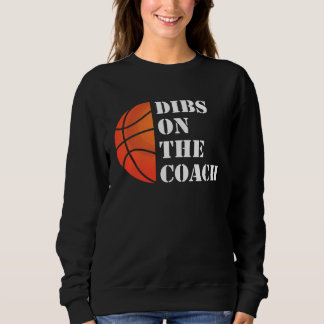 Coach Wife Dibs On The Coach Sweatshirt
