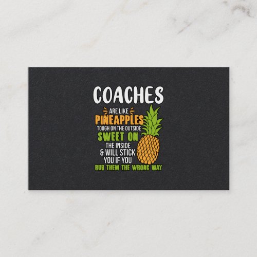 Coaches Are Like Pineapples Business Card
