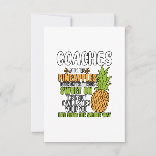Coaches Are Like Pineapples Thank You Card