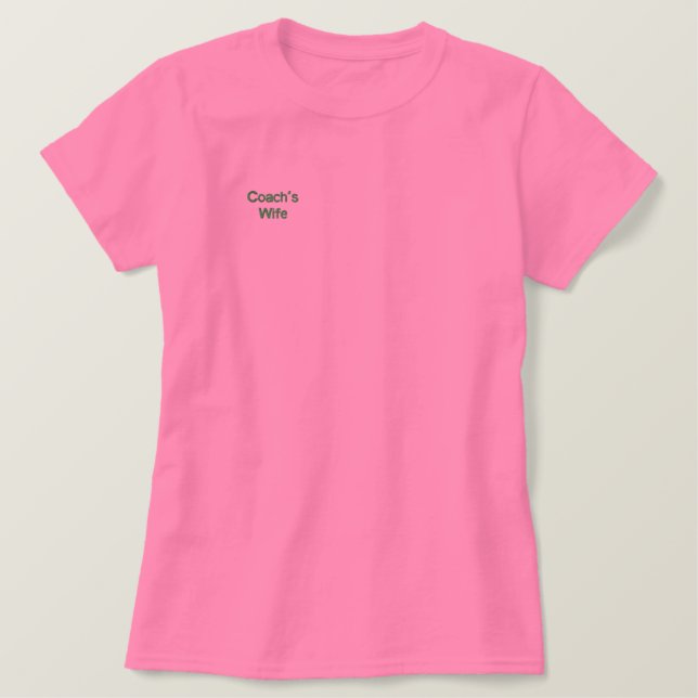 Coach's Wife Embroidered Shirt (Design Front)