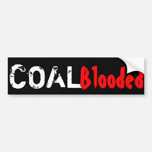 Coal-Blooded Bumper Sticker (Front)