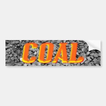 Coal Bumper Sticker by tommstuff at Zazzle