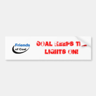 Coal Keeps the Lights on! Bumper Sticker