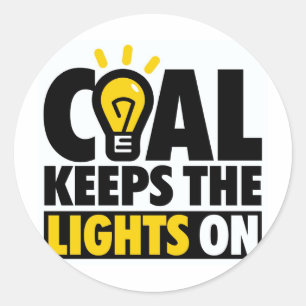 COAL KEEPS THE LIGHTS ON CLASSIC ROUND STICKER