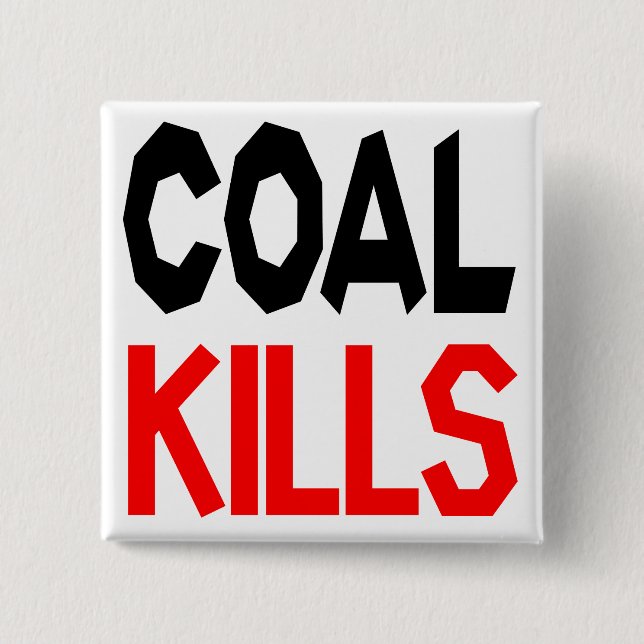 Coal Kills badge/button Button (Front)