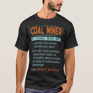 Coal Miner Dictionary Noun Wizard Magician  T-Shirt