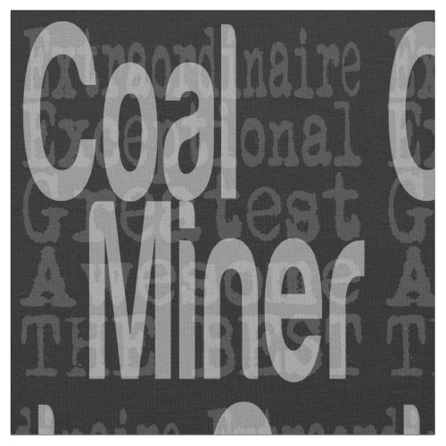 Coal Miner Extraordinaire Fabric