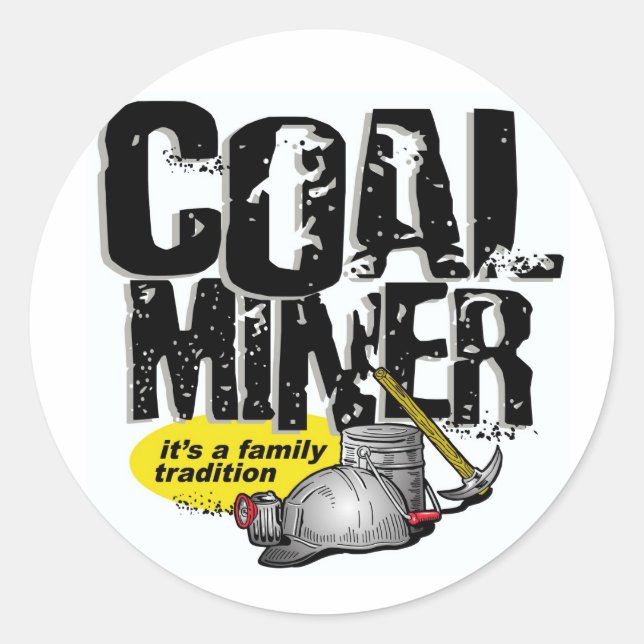 COAL MINER, it's a family tradition Classic Round Sticker (Front)