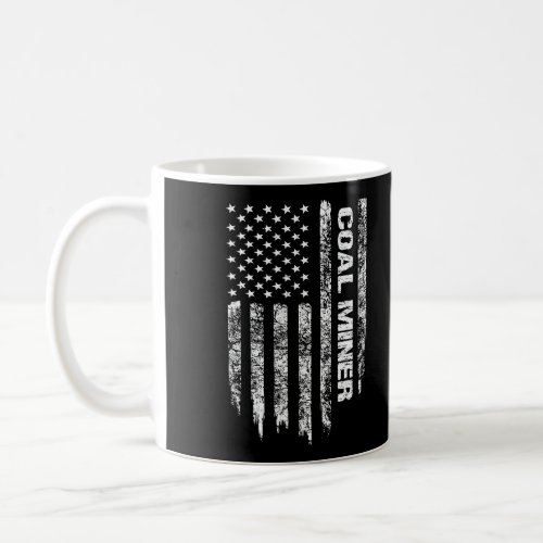 Coal Miner Shirt American Flag Coal Miner Long Sle Coffee Mug