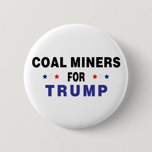 Coal Miners For Trump Button