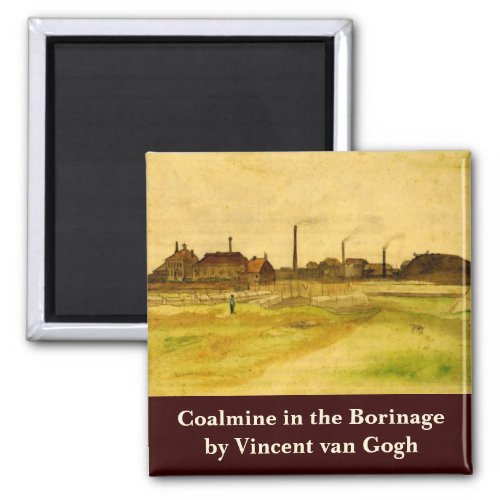Coalmine in the Borinage by Vincent van Gogh Magnet
