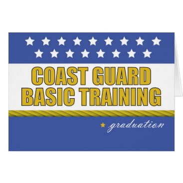 Coast Guard Basic Training Graduation Congrats Card Coast Guard Basic Training Graduation Congrats Card