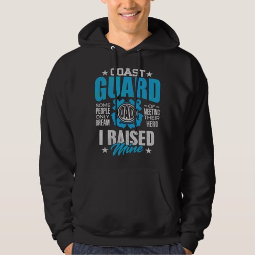 Coast Guard Dad Gift Raised my Hero Coast Guardsma Hoodie