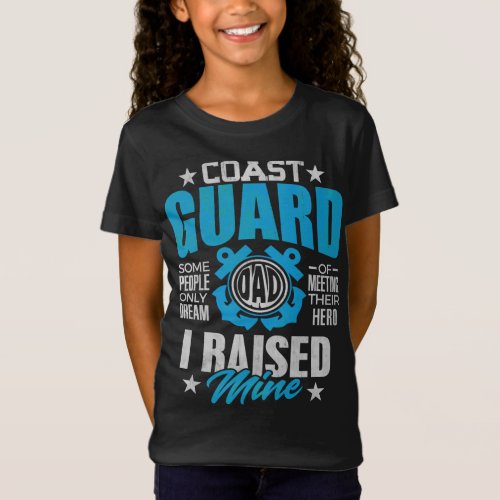Coast Guard Dad Gift Raised my Hero Coast Guardsma T_Shirt