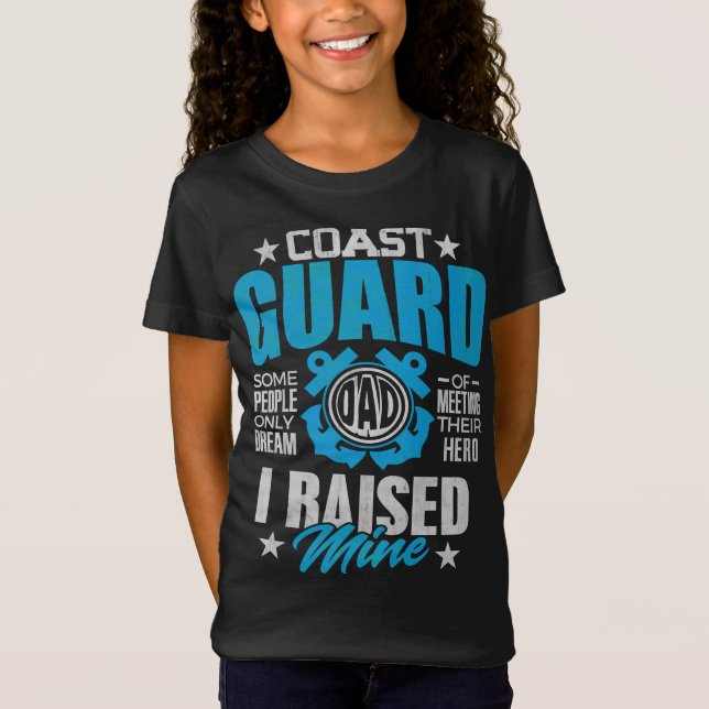 Coast Guard Dad Gift Raised my Hero Coast Guardsma T-Shirt (Front)