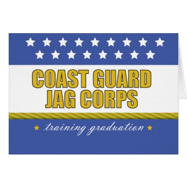 Coast Guard JAG Corps Training Graduation Card Coast Guard JAG Corps Training Graduation Card