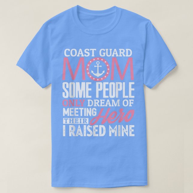 Coast Guard Mom Shirt Coast Guard Mom Some People  (Design Front)