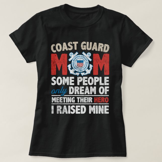 Coast Guard Mom Shirt Coast Guard Mom Some People  (Design Front)