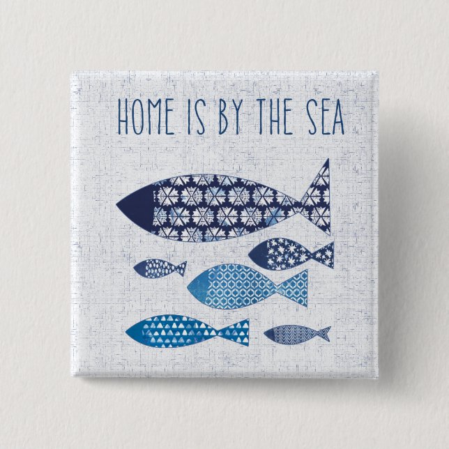 Coastal Art | Home is By the Sea Pinback Button (Front)