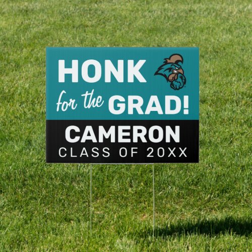 Coastal Carolina University  Honk for the Grad Sign