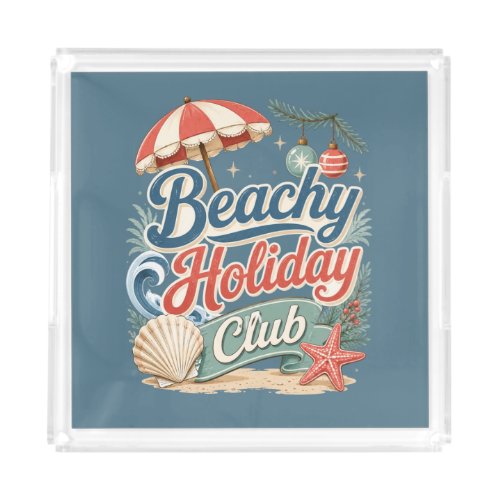 Coastal Christmas Beachy Holiday Club Acrylic Tray