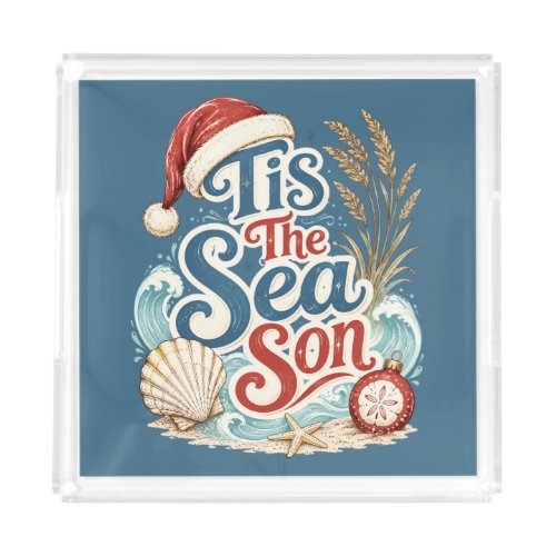 Coastal Christmas Tis Sea Son Typography Acrylic Tray