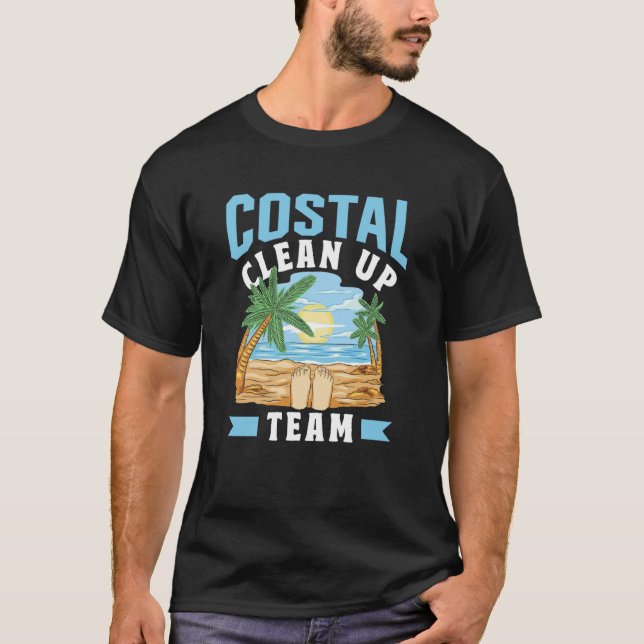 Coastal Clean Up Team Coast Cleaning Beaches Beach T-Shirt (Front)