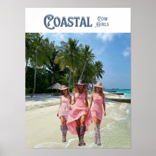 Coastal Cowgirl Trio in Pink Dresses Boots  Hat Poster