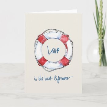 Coastal Quote | Love Is The Best Lifesaver Card by wildapple at Zazzle