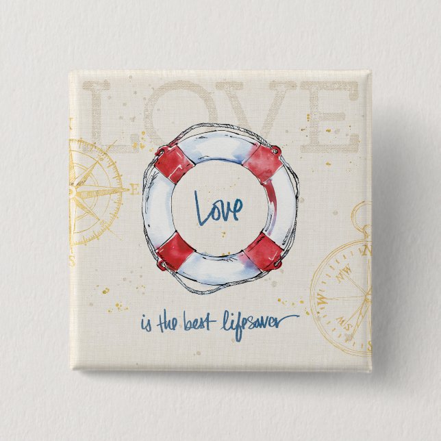 Coastal Quote | Love is the best lifesaver Pinback Button (Front)