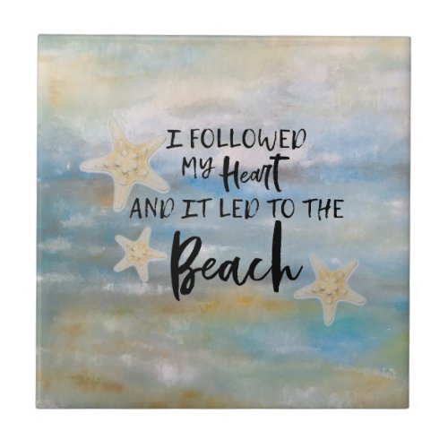 Coastal Themed Beach Quote Ceramic Tile