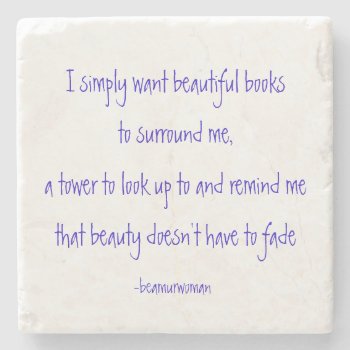 Coaster I Want Beautiful Books To Surround Me by TheMurmanStore at Zazzle