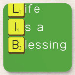 Life 
 Is a 
 Blessing
   Coasters (Cork)