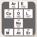 you
 are
 cool
 no
 mater
 what  Coasters (Cork)