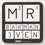 MR
 BAHMAN
 3VEN  Coasters (Cork)