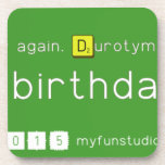 Yeah!!! It's July again. Durotym 13th is clicking    
    Happy birthday in ad..  Coasters (Cork)
