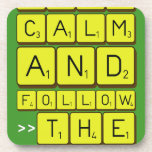 Keep
 Calm
 And
 Follow
 >>The
 Vishal  Coasters (Cork)