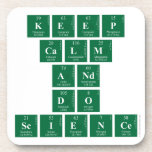 Keep
 CALM
 AND
 DO
 SCIENCE  Coasters (Cork)