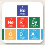 be 
 nerdy
 Today  Coasters (Cork)