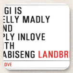   Zingi is truelly madly      and deeply inlove    with  nthabiseng  Coasters (Cork)
