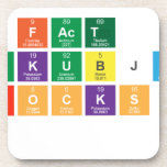 FACT
 MAGUKUBJANE
 ROCKS
 «««»»»  Coasters (Cork)