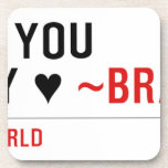 I love you Maddy ♥  Coasters (Cork)