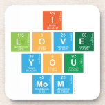 I
 love
 you
 mom  Coasters (Cork)