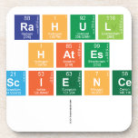 rahul 
 hates 
 science
   Coasters (Cork)