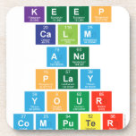 Keep
 Calm
 And
 Play
 Your
 Computer  Coasters (Cork)