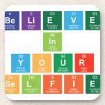 believe
 in
 your
 selfie  Coasters (Cork)