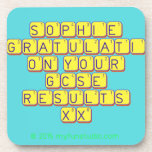 Sophie
 Congratulations
 On your
 gcse 
 results
 xx  Coasters (Cork)